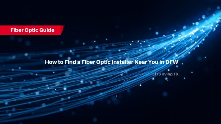 How to Find a Reliable Fiber Optic Installer Near You in DFW
